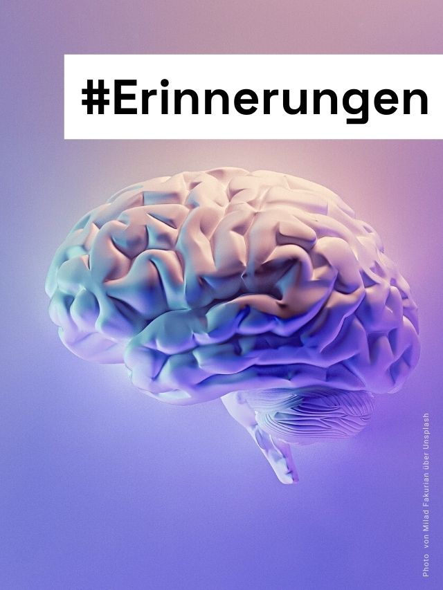 So entstehen Erinnerungen